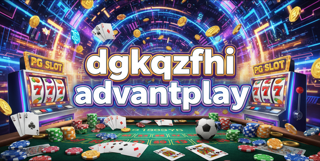 dgkqzfhi advantplay